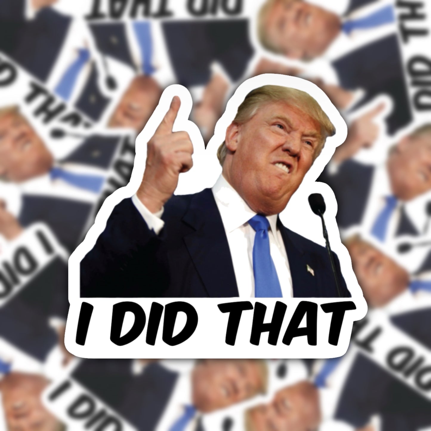 "I Did That" Trump Sticker