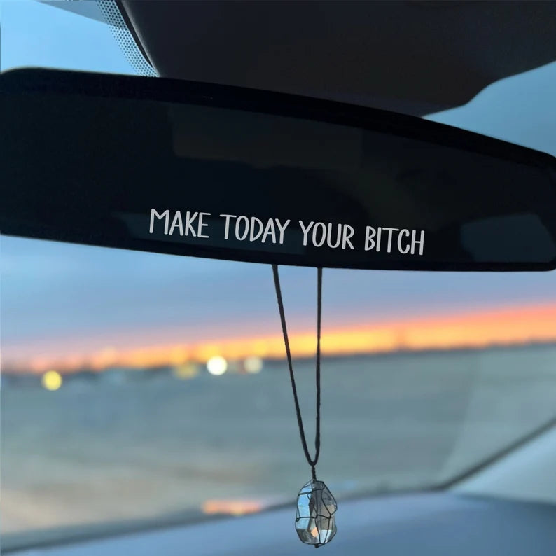 Make Today Your B*tch Decal
