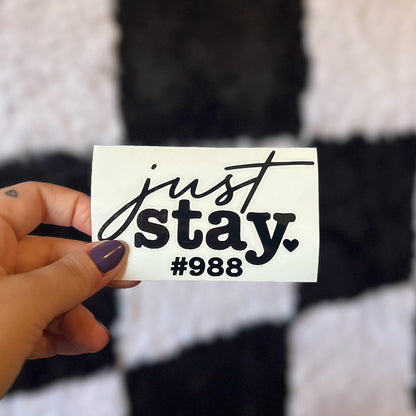 Just Stay Decal