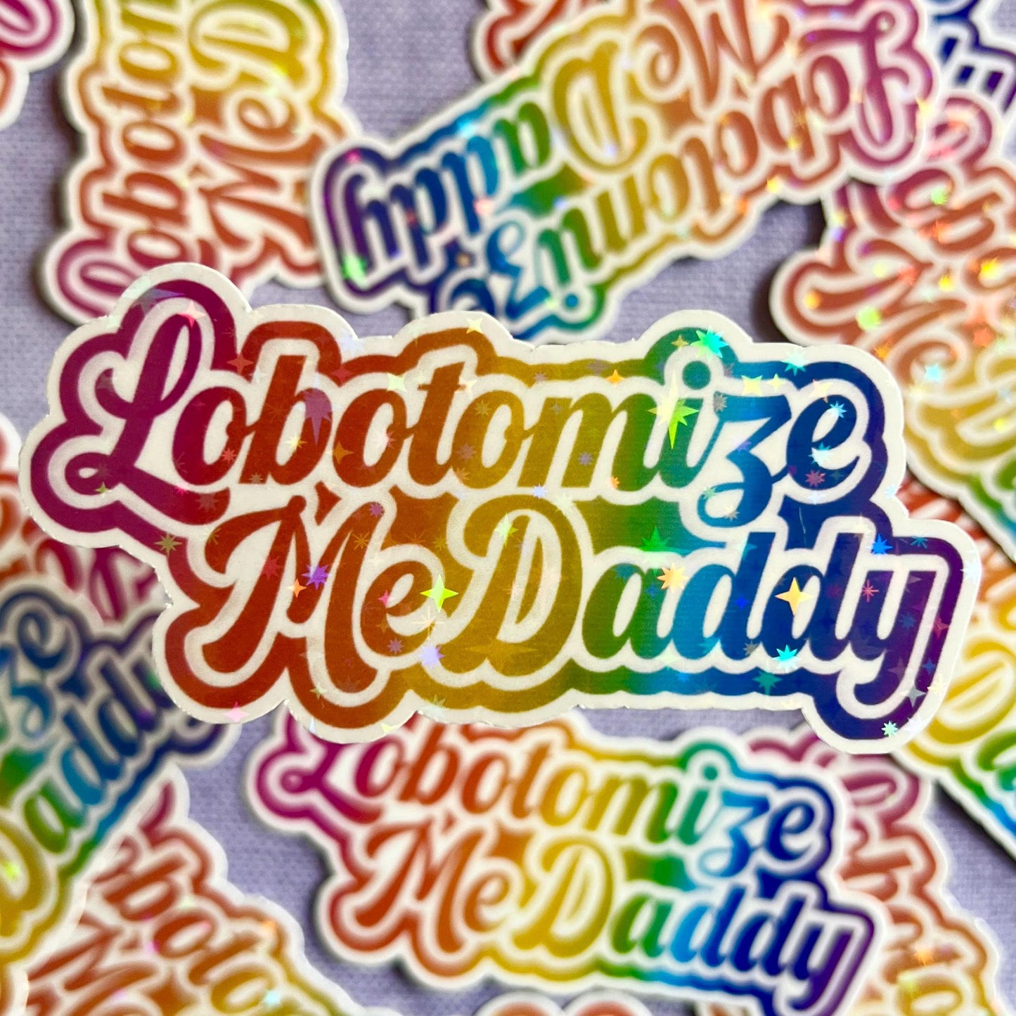 Lobotomize Me Daddy Sticker