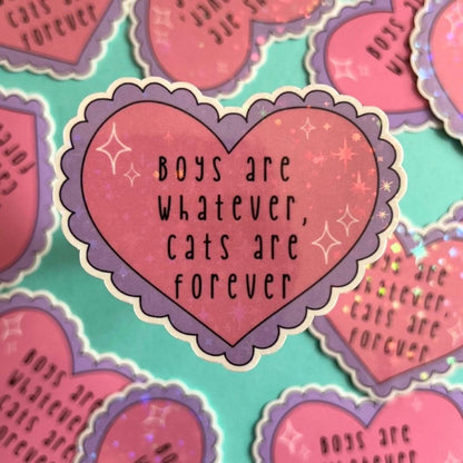 Boys are Whatever Cats are Forever Sticker