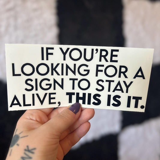 If You're Looking For A Sign Decal