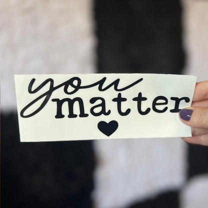 You Matter Decal