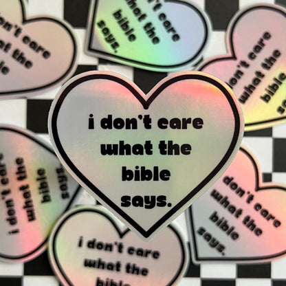 I Don't Care What the Bible Says Sticker