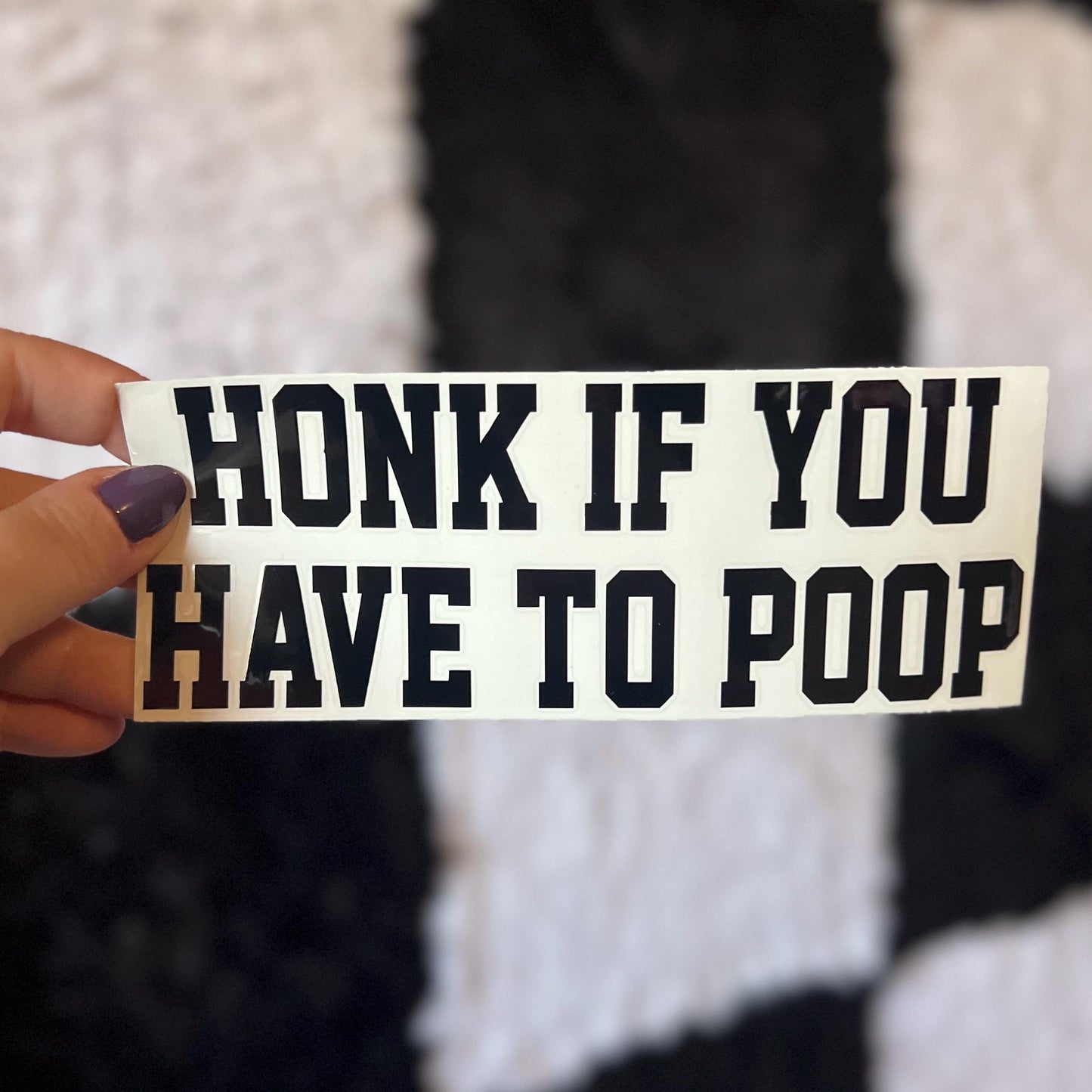 Honk if You Have to Poop Decal