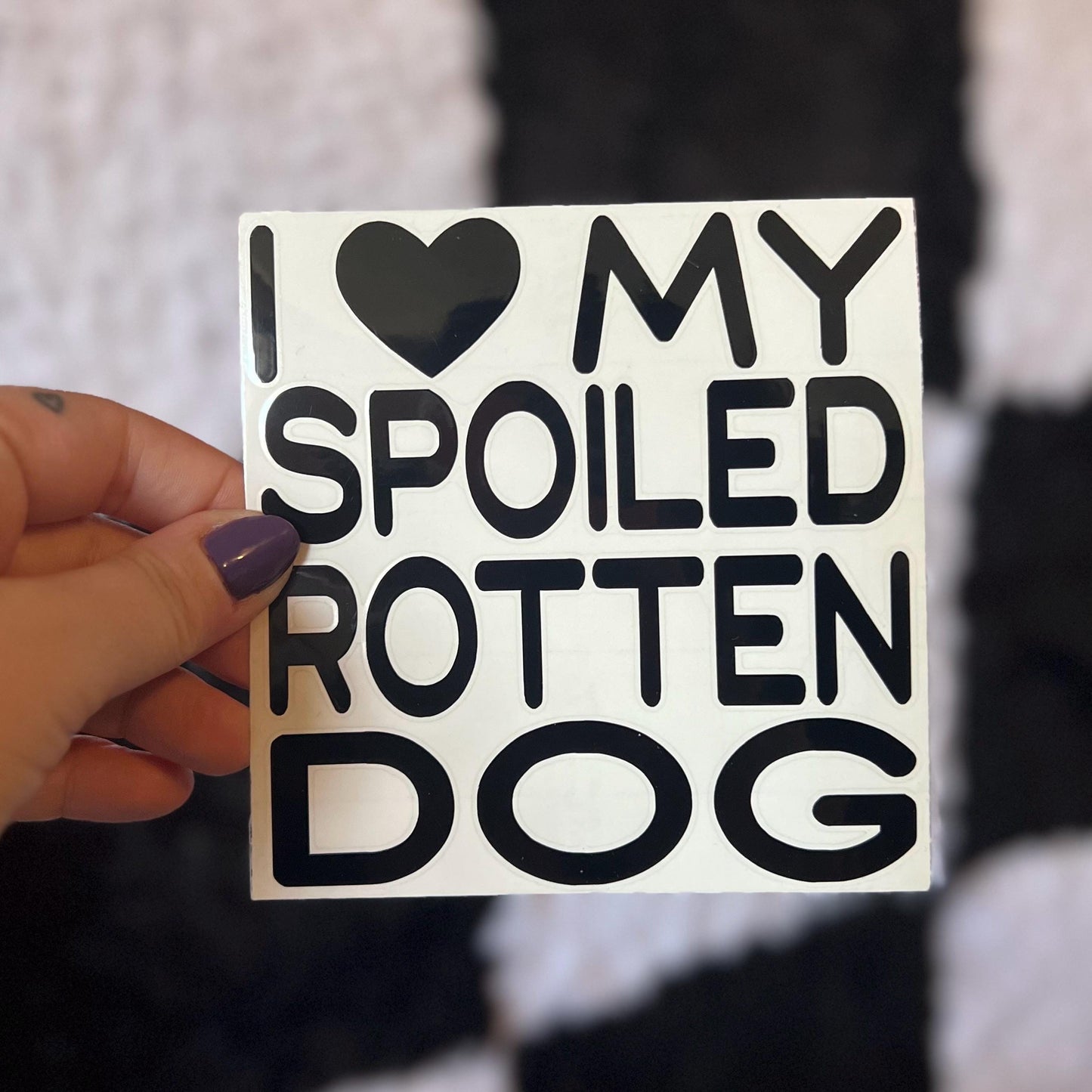 I Love My Spoiled Rotten Dog Decal