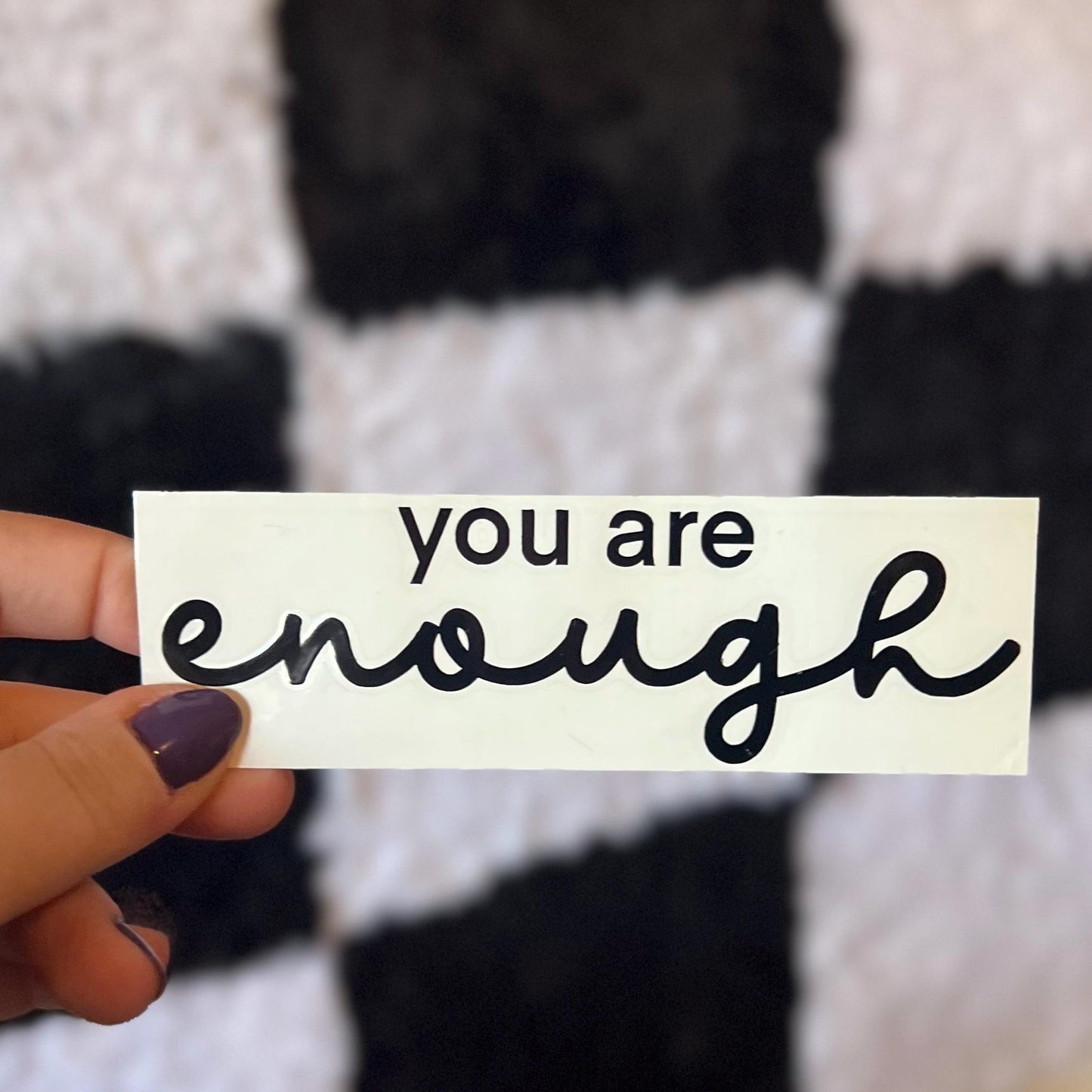 You Are Enough Script Decal